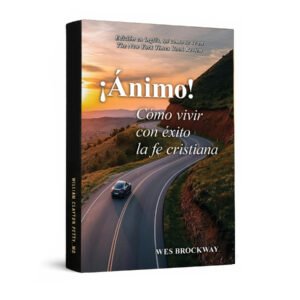 ¡Ánimo!: Cómo vivir con éxito la fe cristiana (Spanish Edition) - Hard Cover